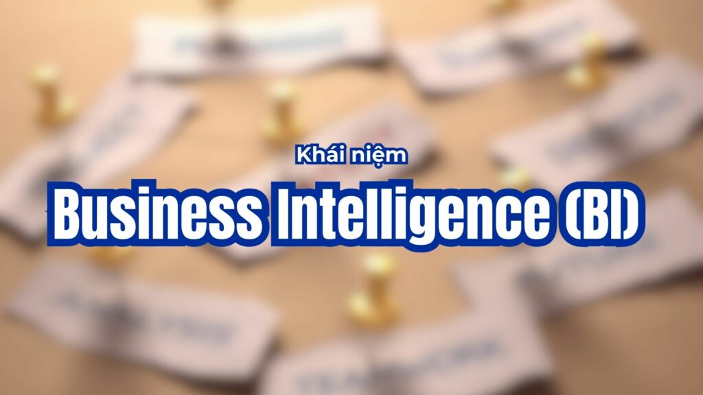 Business intelligence là gì