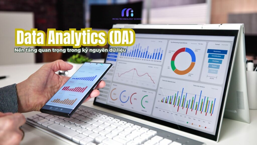 Data Analytics - Nền tảng quan trọng trong kỷ nguyên dữ liệu