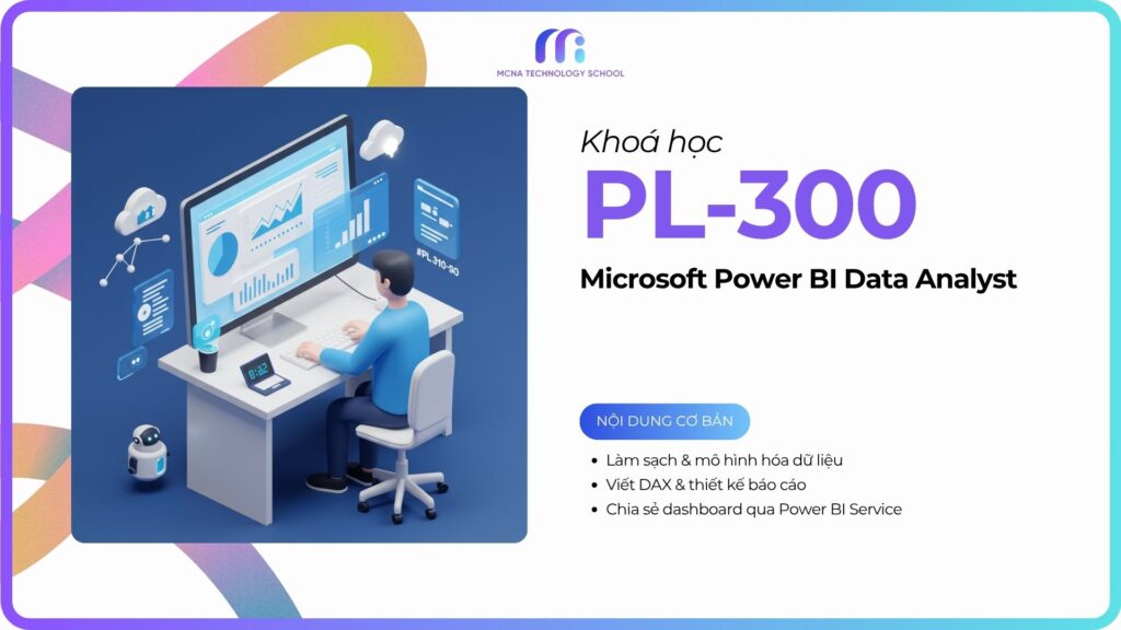 Khoá học PL-300 tại MCNA