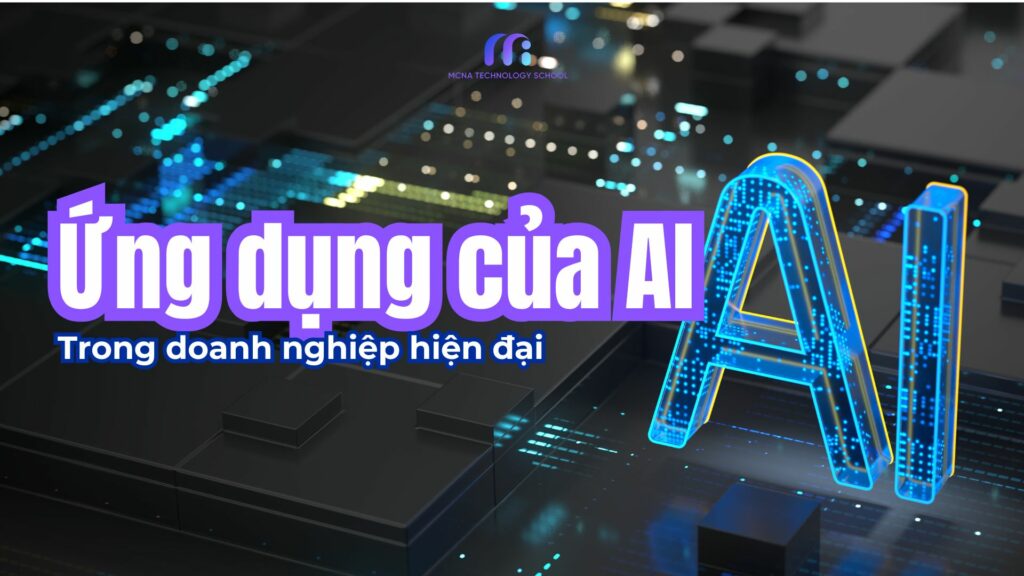 Ứng dụng của AI trong doanh nghiệp hiện đại