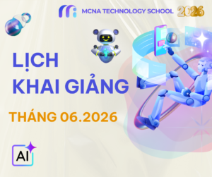 Mcna-lich-khai-giang-thang-06-2026