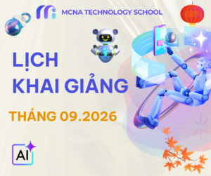 Mcna-lich-khai-giang-thang-09-2026